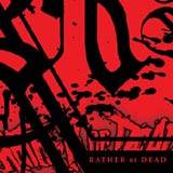 Rather Be Dead : Rather Be Dead